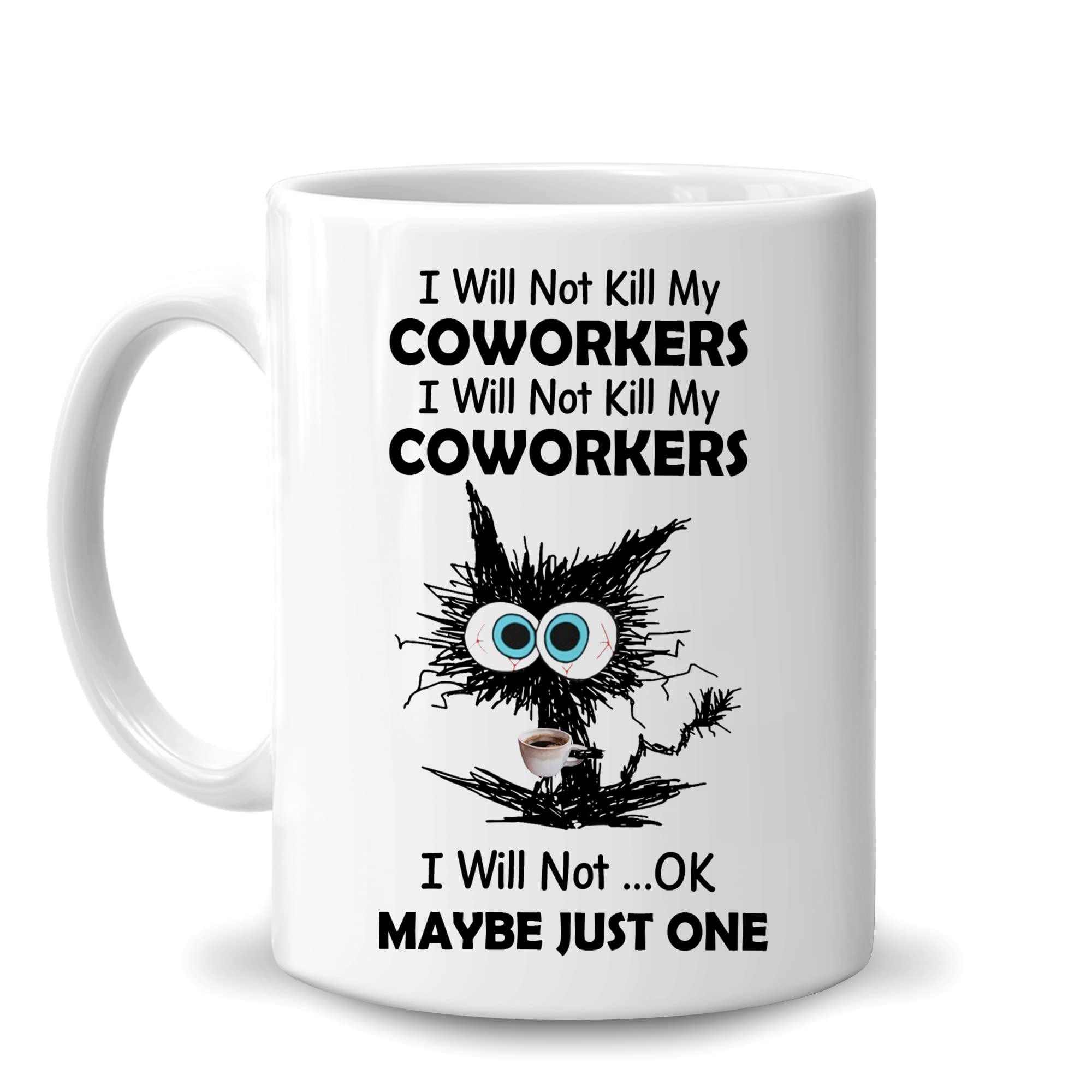 HyturtleBlack Cat Coffee I Will Not Kill My Coworkers 11oz White Ceramic Coffee Tea Mug, Gifts For Cat Lovers, Coffee Lovers, On Birthday, Holiday