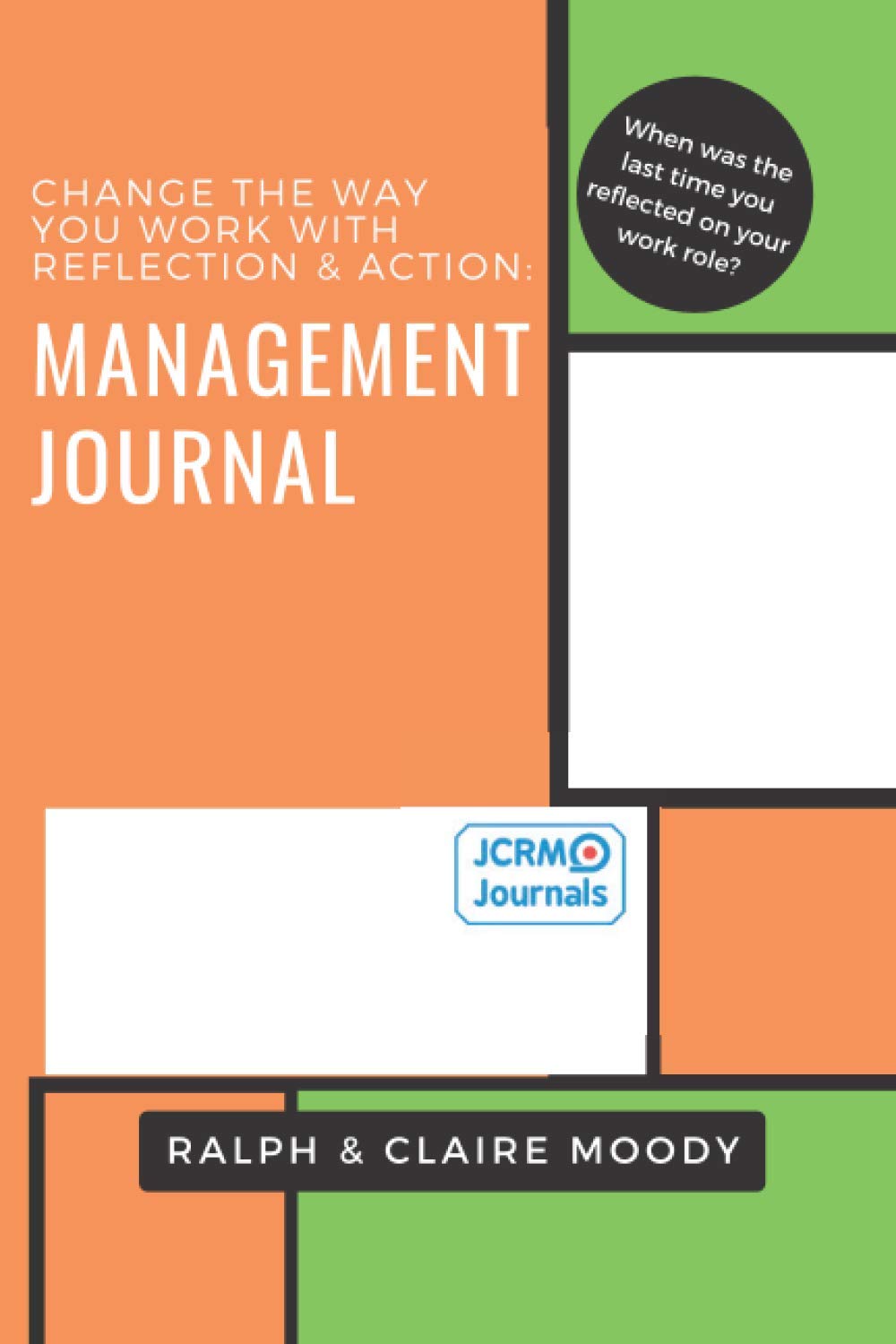 Management Journal: Change The Way You Work With Reflection & Action