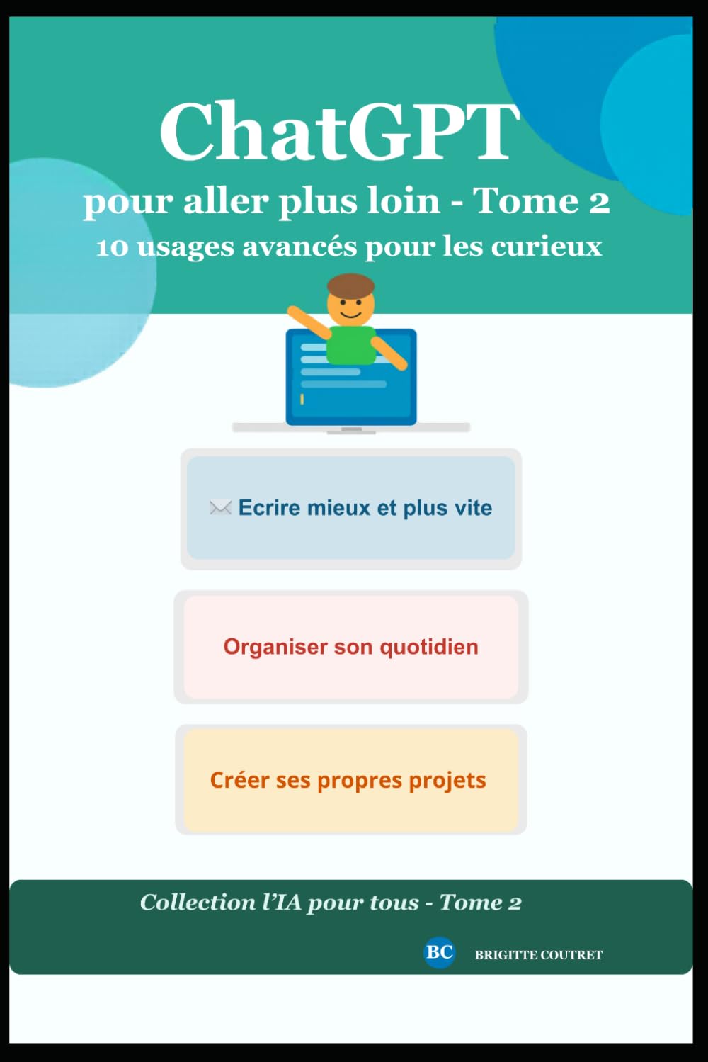 ChatGPT pour aller plus loin – Tome 2: 10 usages avancés pour les curieux (L'IA pour tous)