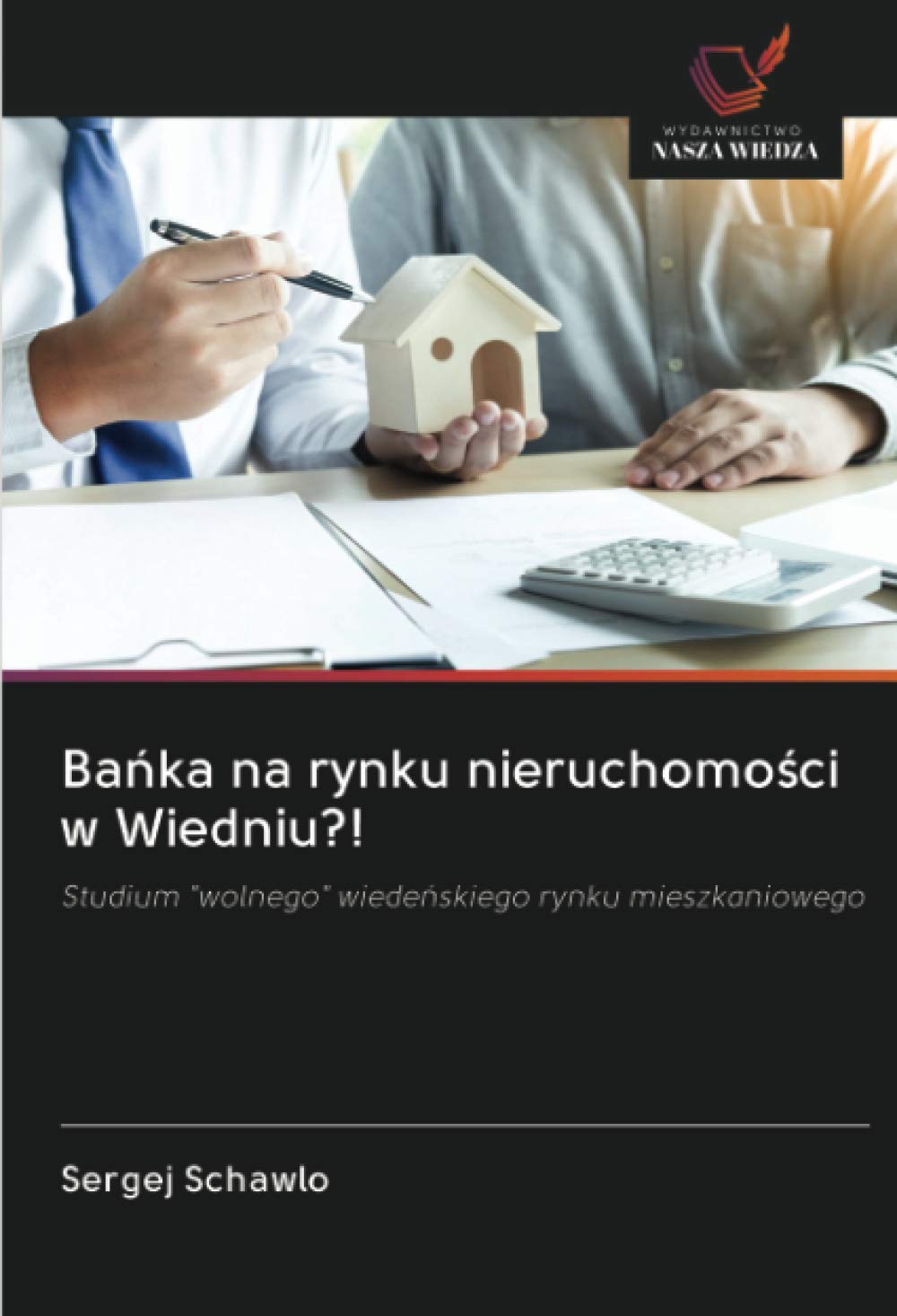 Ba¿ka na rynku nieruchomo¿ci w Wiedniu?!: Studium "wolnego" wiede¿skiego rynku mieszkaniowego