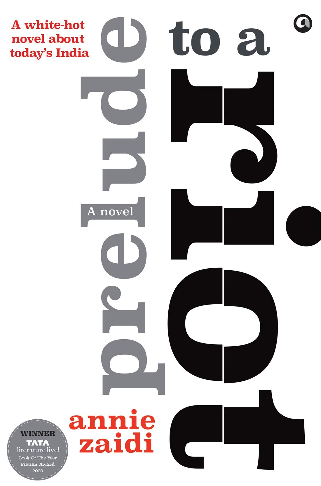 ALEPH Prelude to a Riot: A Novel