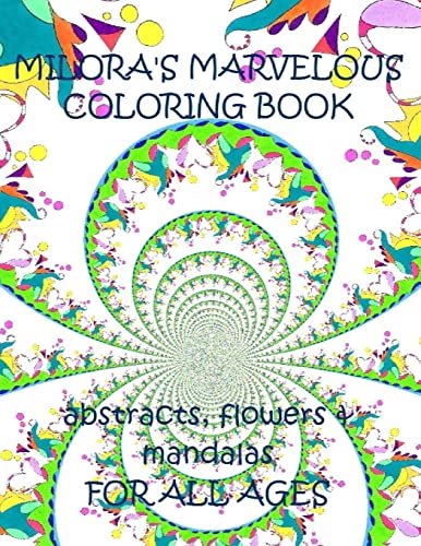 Milora's Marvelous Coloring Book: Abstracts, Flowers & Mandalas