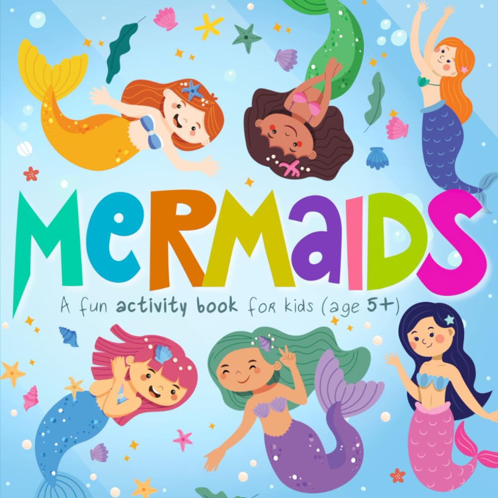 Mermaids: A Fun Activity Book for Kids (Age 5+)