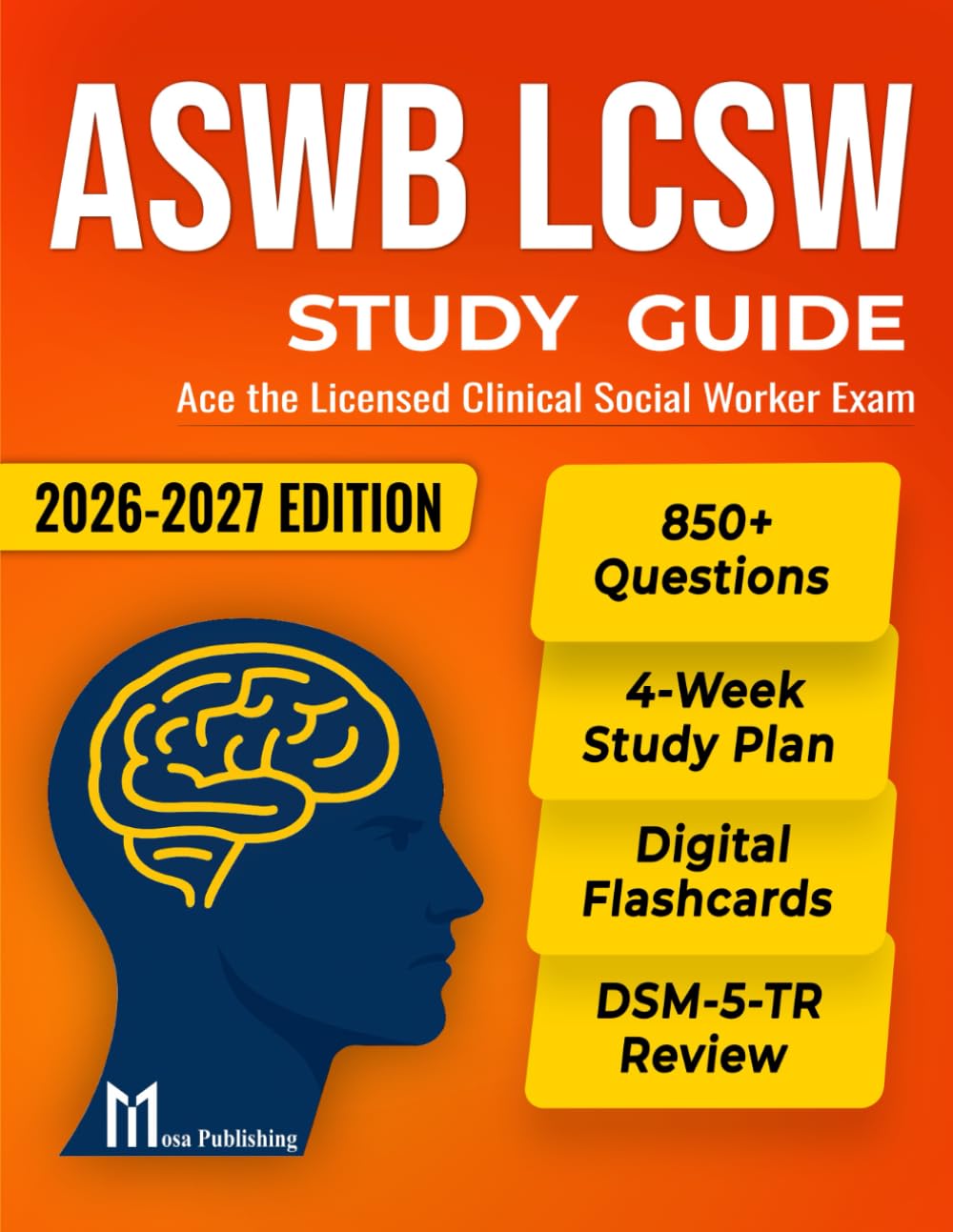 ASWB LCSW Study Guide: Ace the Licensed Clinical Social Worker Exam with a Complete 4-Week Study Plan, 850+ Practice Questions, Digital Flashcards, and DSM-5-TR Review