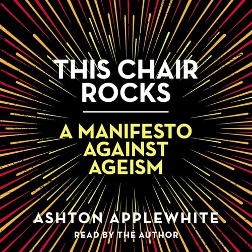 This Chair Rocks by Ashton Applewhite episode artwork