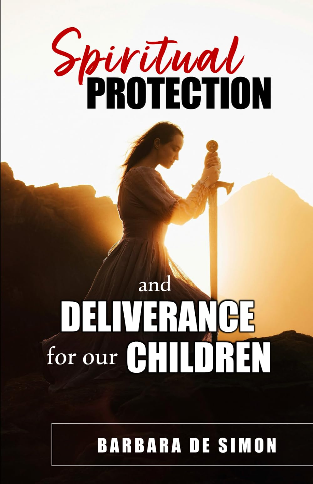 Spiritual Protection and Deliverance for Our Children