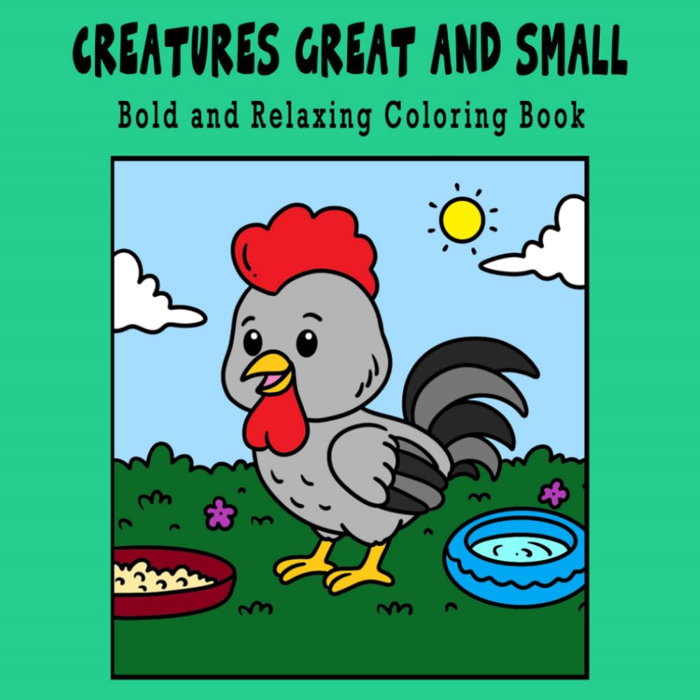 Creatures Great and Small: A Bold & Relaxing Animal Coloring Book for Stress Relief - Great for Markers, Crayons, & Colored Pencils: Adorable Animals ... & Adults – Cozy Creatures Great & Small)