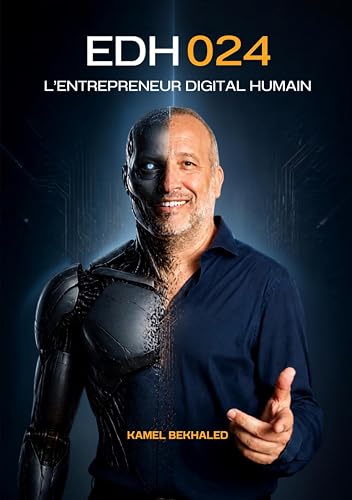 L'Entrepreneur Digital Humain EDH024-