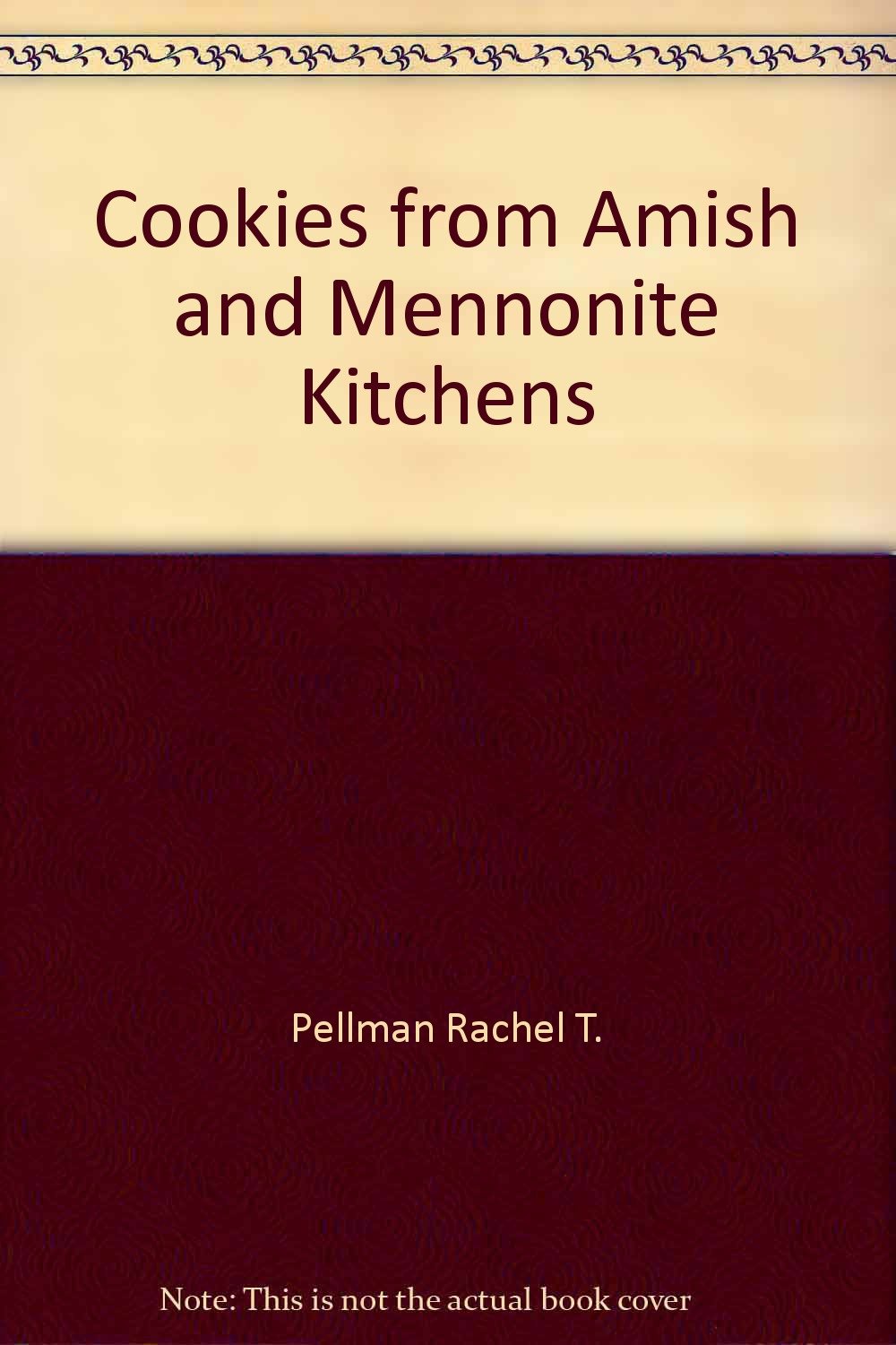 Cookies from Amish and Mennonite Kitchens Phyllis Pellman Good, Rachel
