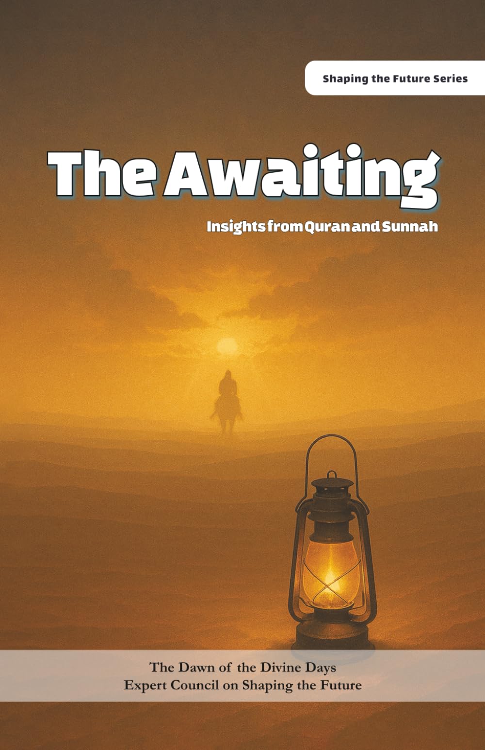 The Awaiting: Insights from Quran and Sunnah