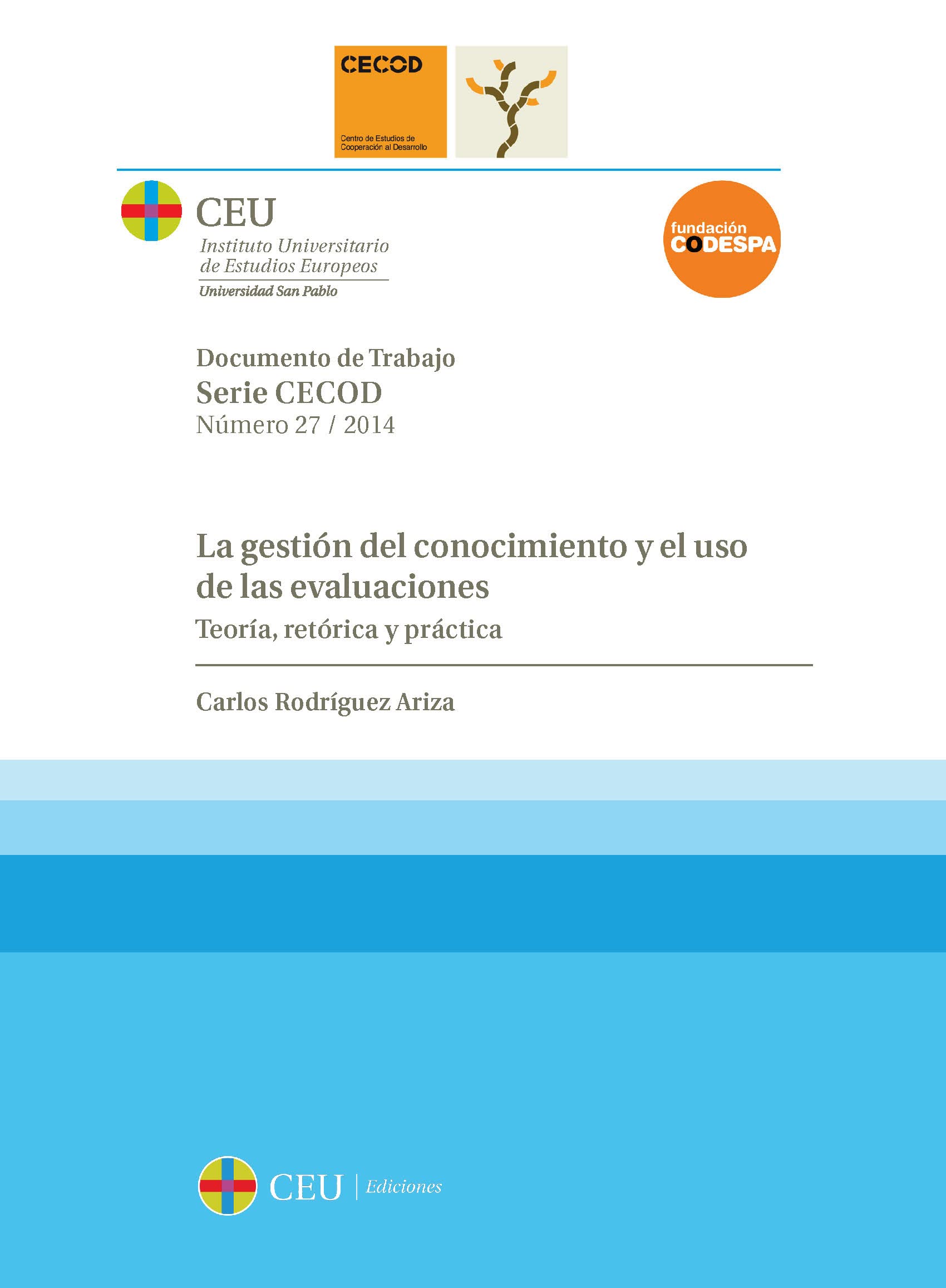 La gestión del conocimiento y el uso de las evaluaciones: Teoría, retórica y práctica: 27 (Serie CECOD)