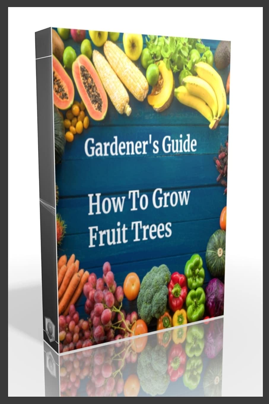 Buy Gardener's Guide How To Grow Fruit Trees How to Cultivate Fruit