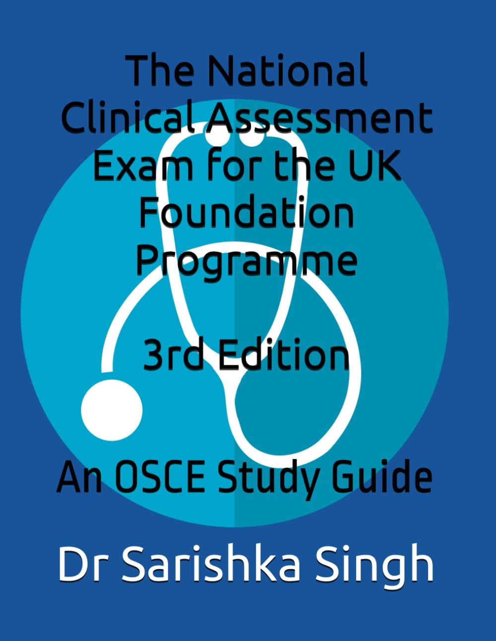 The Clinical Assessment Exam for the UK Foundation Programme: An OSCE Study Guide