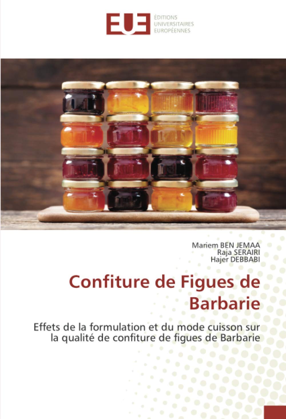Confiture de Figues de Barbarie: Effets de la formulation et du mode cuisson sur la qualité de confiture de figues de Barbarie