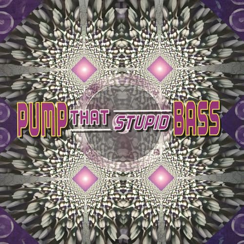 Pump That Stupid Bass (Credibility Radio Mix)