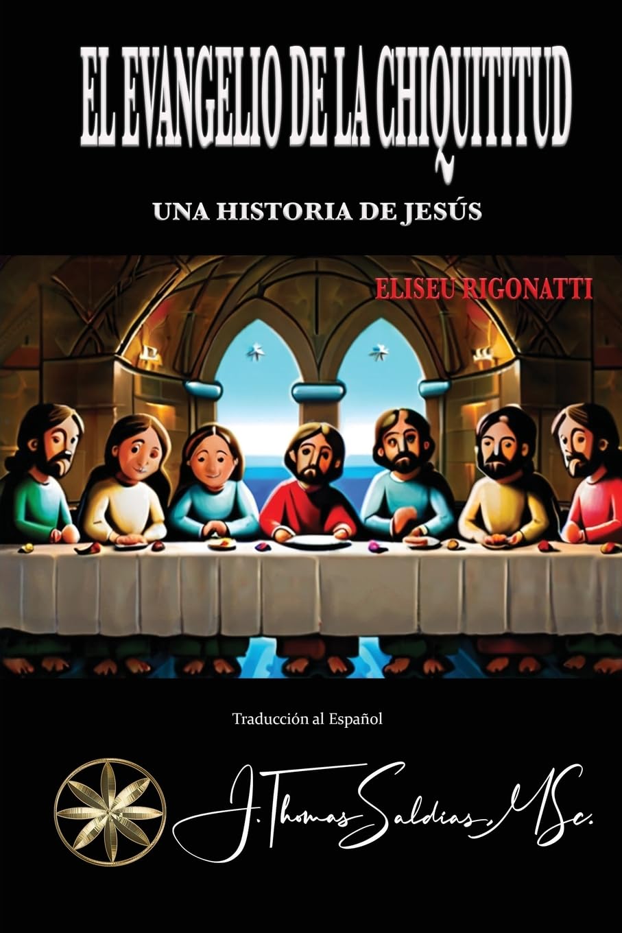 El Evangelio de la Chiquititud