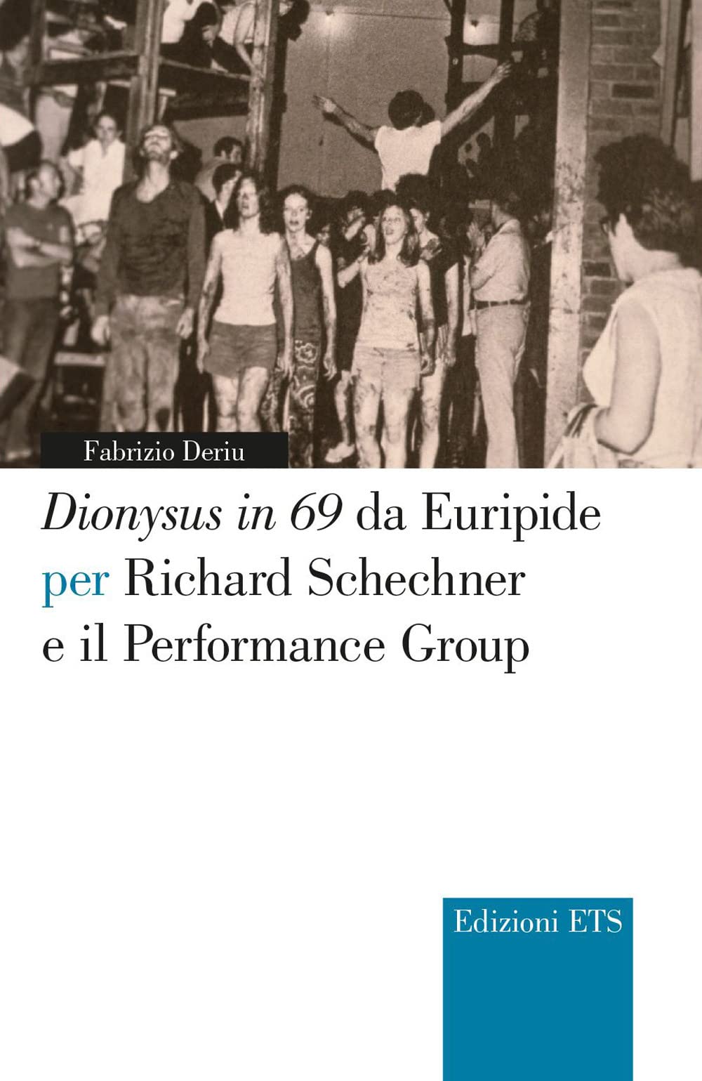 Dionysus In 69 Da Euripide Per Richard Schechner E Il Performance Group - 4