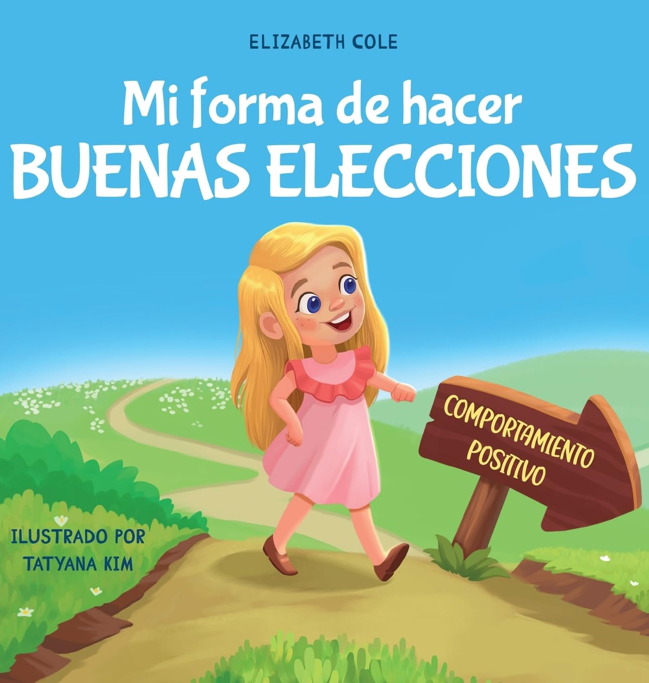 Mi forma de hacer buenas elecciones: Libro infantil sobre comportamiento positivo y comprensión de las consecuencias que enseña a los niños a elegir, ... (My Way: Social Emotional Books for Kids)