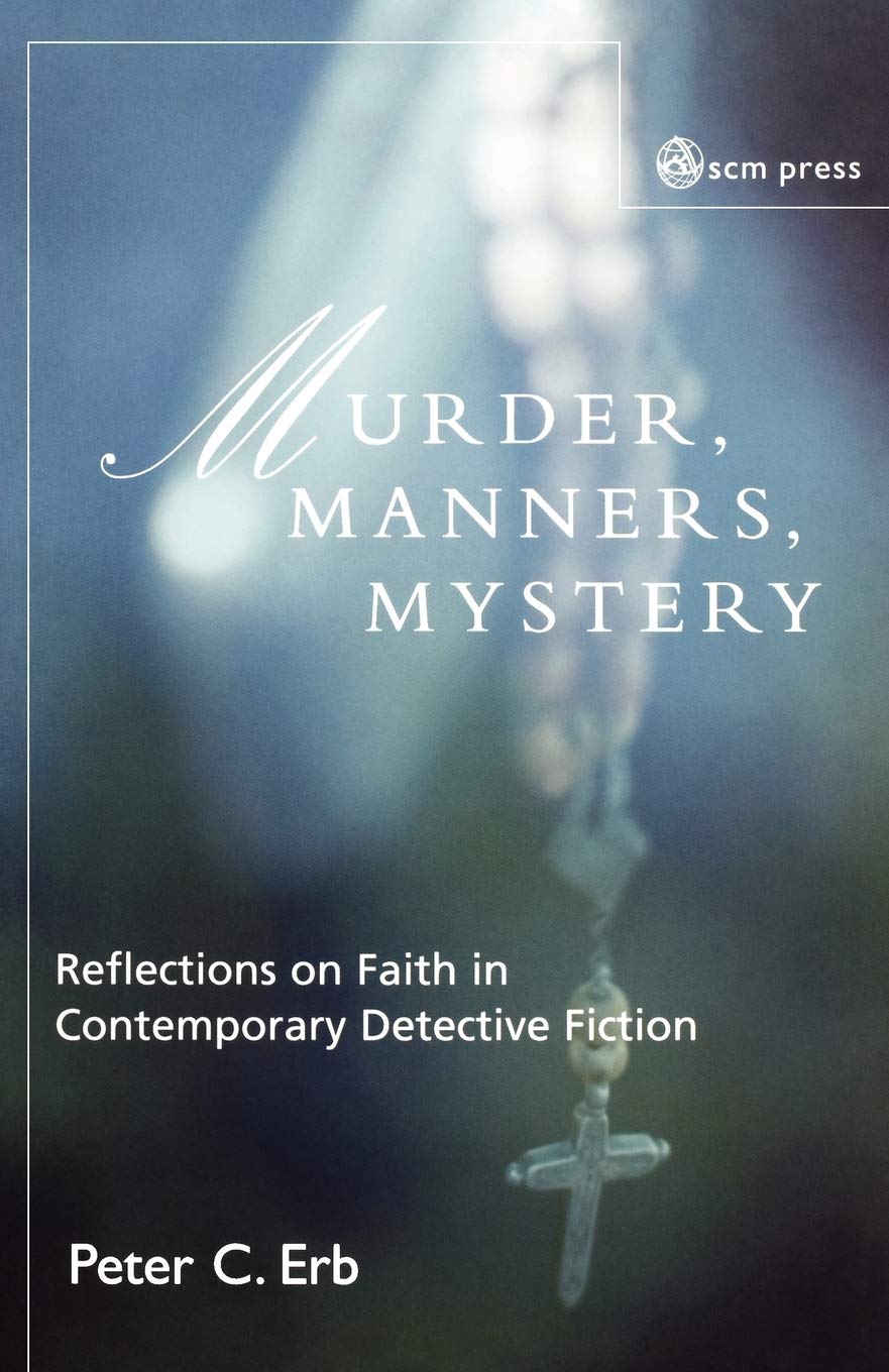 Murder, Manners and Mystery: Presentations of Faith in Contempor