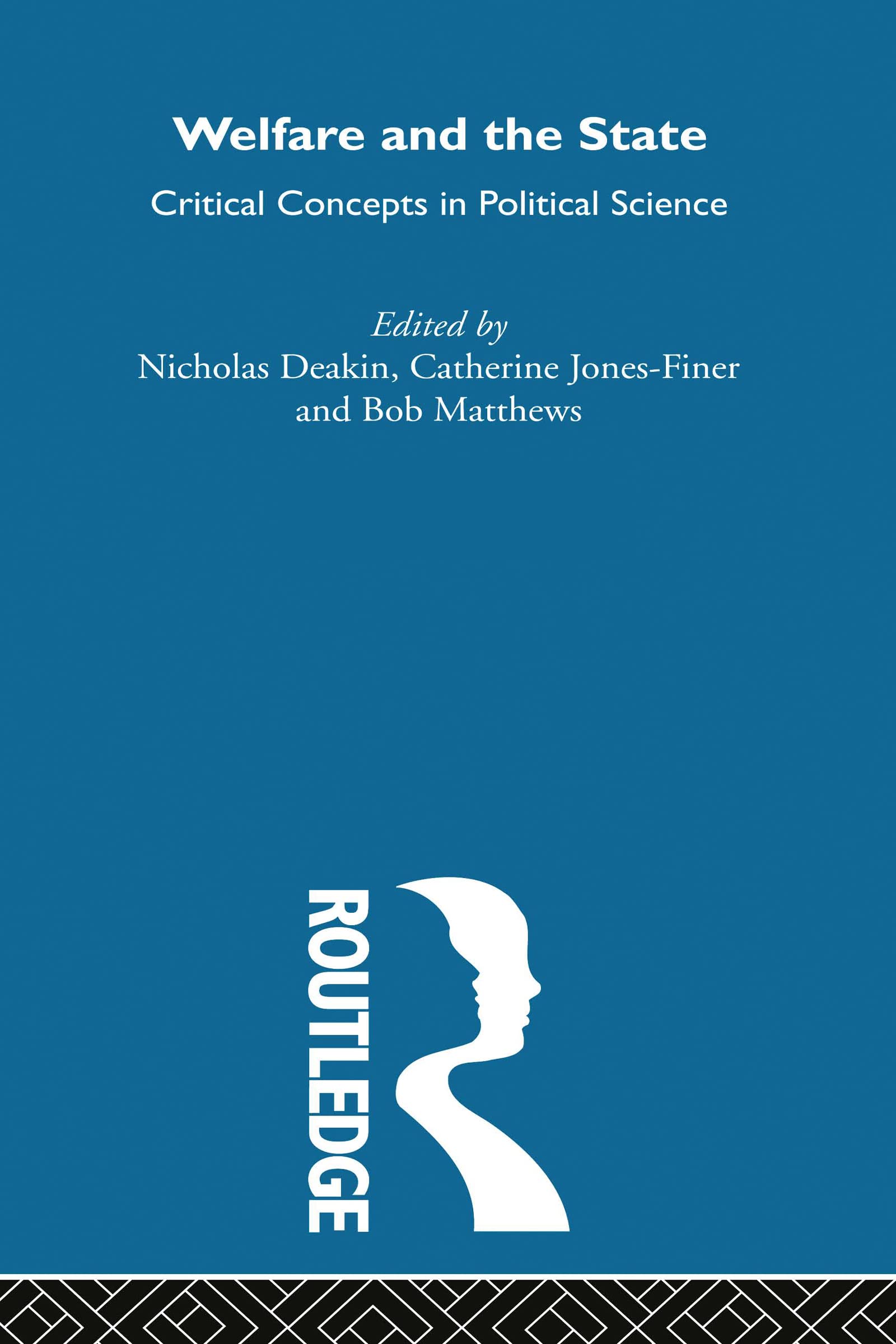 Welfare and the State: Critical Concepts in Political Science