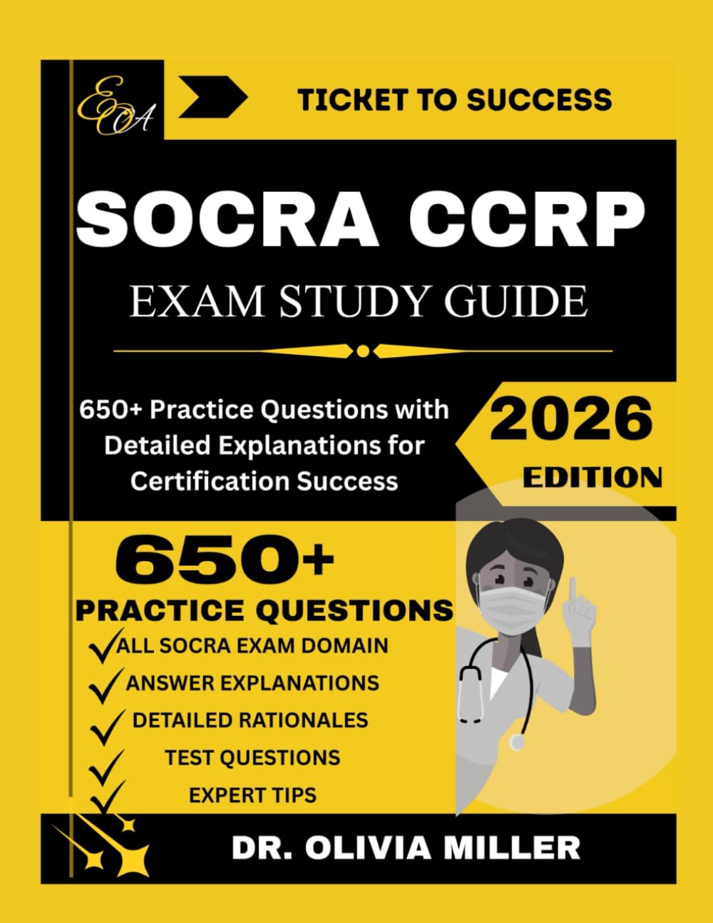 SOCRA CCRP EXAM STUDY GUIDE 2026: Practice Questions with Detailed Explanations for Certification Success (TICKET TO SUCCESS)