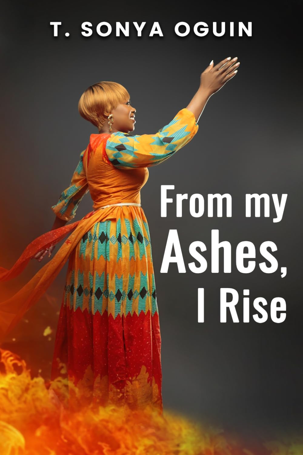 From my Ashes, I Rise