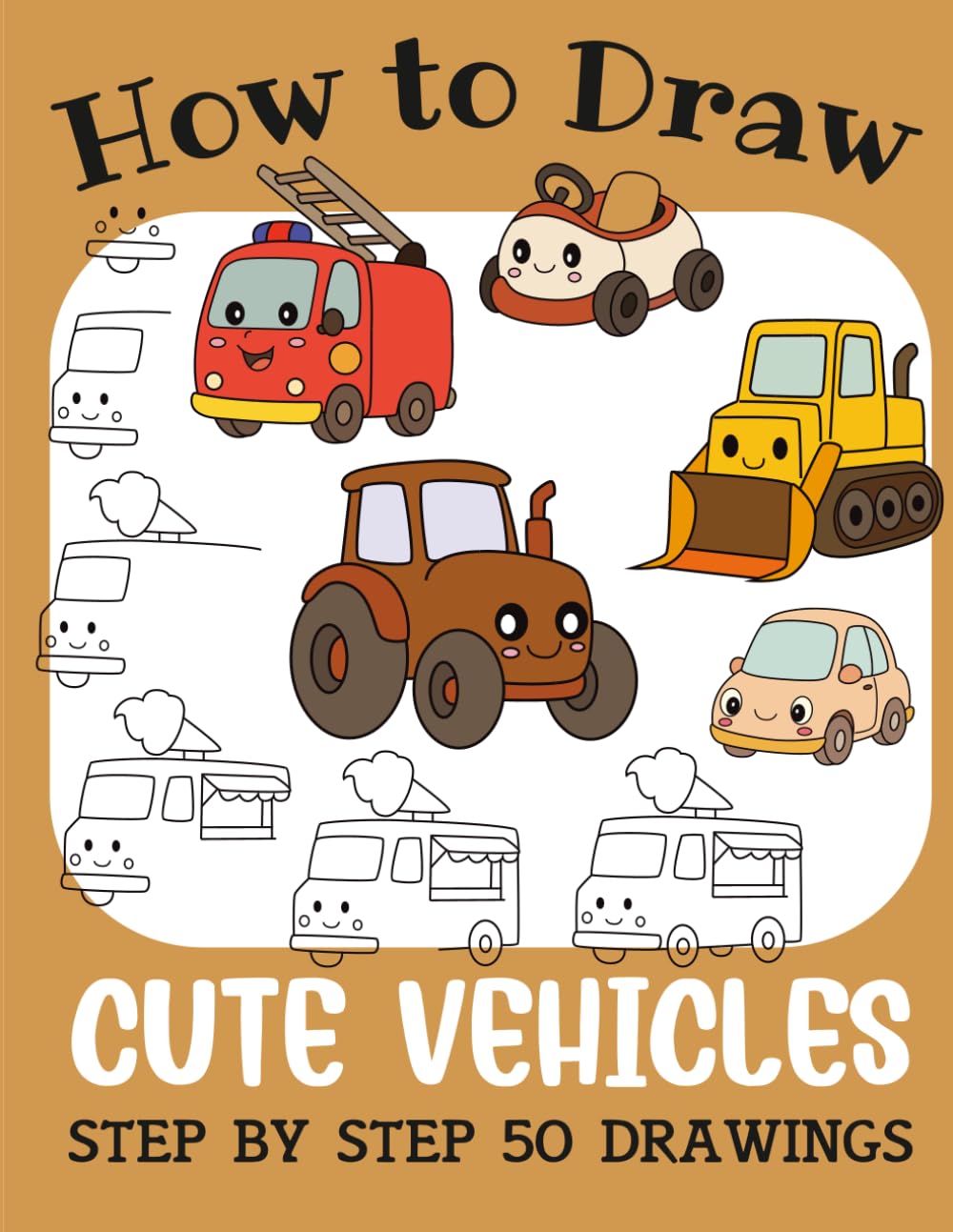 How to Draw Cute Cycles: Step by Step 50 Drawings for Kids (How to Draw Cute Books for Kids)