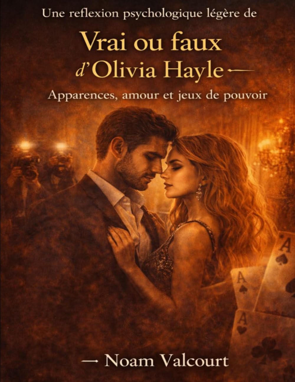 Une réflexion psychologique légère de Vrai ou faux d’Olivia Hayle: Apparences, amour et jeux de pouvoir