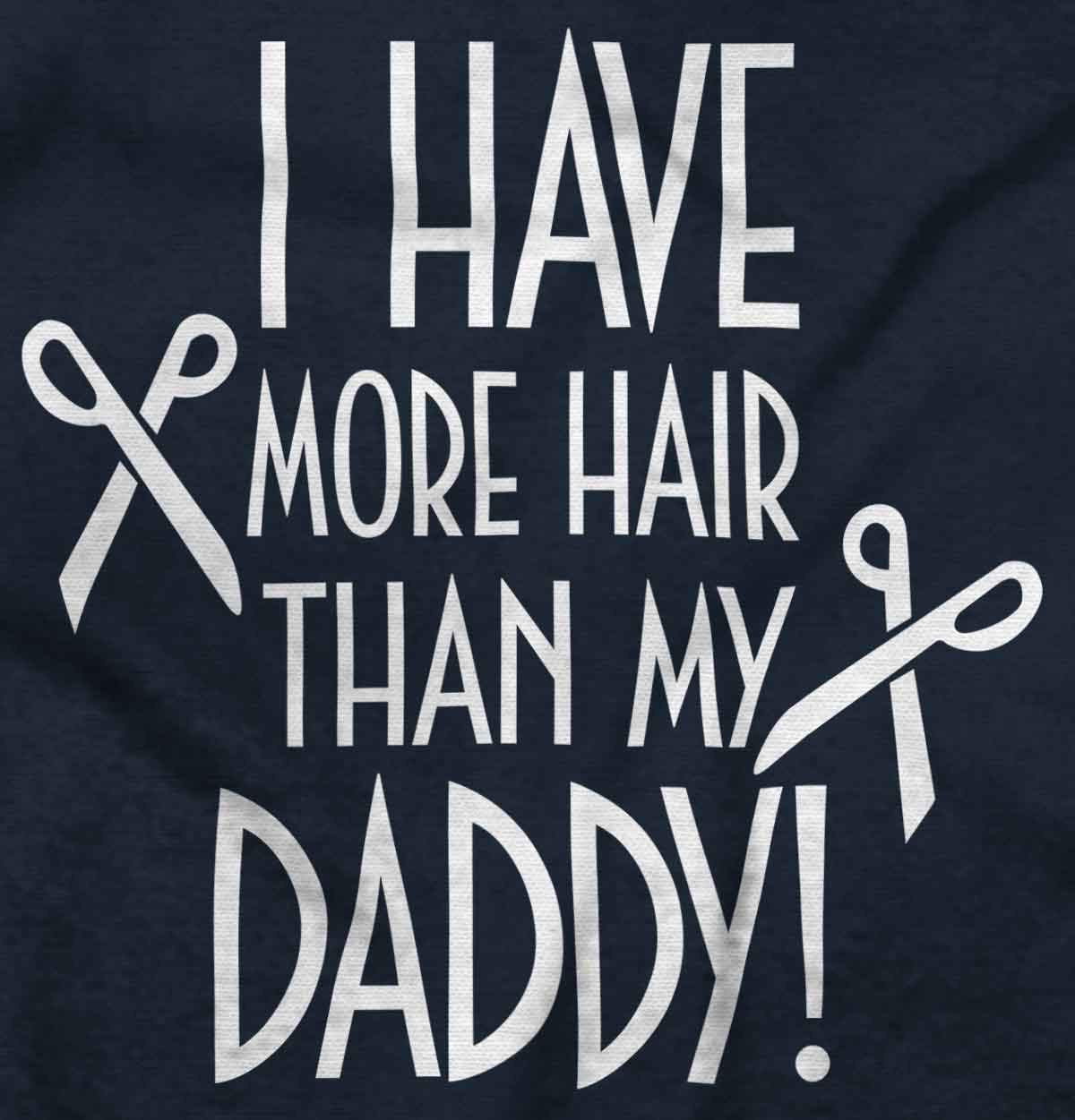 Brisco Brands I Have More Hair Than Daddy Joke Baby Romper Boys or Girls