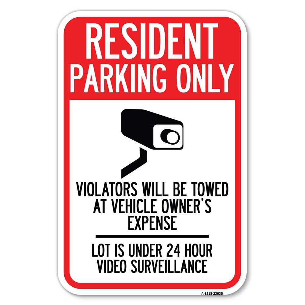 Photo 1 of Reserved Parking Sign Resident Parking Only, Violators Will Be Towed at Owner's Expense, Lot is Under 24 Hour Surveillance | 12" X 18" Heavy-Gauge Aluminum Rust Proof Parking Sign 