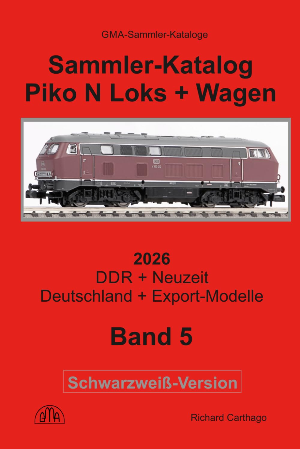 Piko Sammler-Katalog Spur N 2026 Schwarzweiß-Version: Band 5, Loks + Wagen, DDR + Neuzeit, Deutschland + Export-Modelle