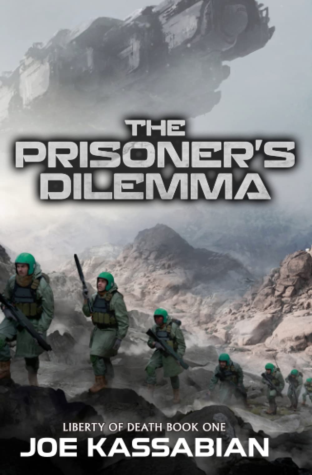 The Prisoner's Dilemma: A Military Sci-Fi Series: 1 (Liberty of Death)