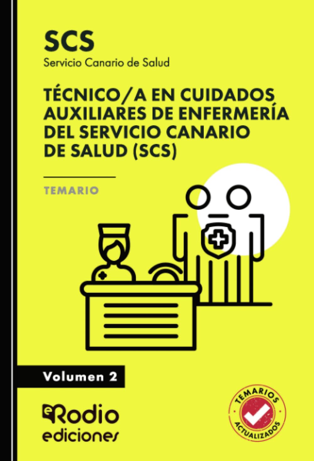 Técnico/a en Cuidados Auxiliares de Enfermería del Servicio Canario de Salud (SCS). Temario. Volumen 2