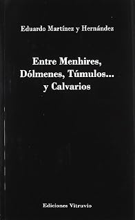 Entre menhires, dólmenes, túmulos. Y calvarios