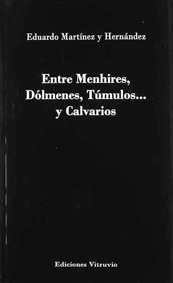 Entre menhires, dólmenes, túmulos. Y calvarios