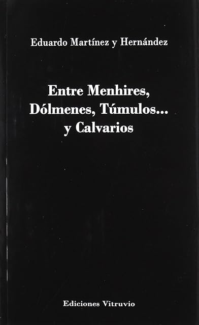 Portada de Entre menhires, dólmenes, túmulos. Y calvarios