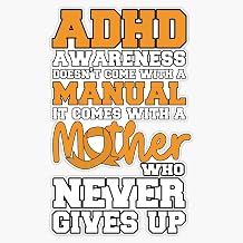 Magnet ADHD Awareness Doesnt Come with a Manual it with a Mother Magnetic Vinyl Sticker 5"