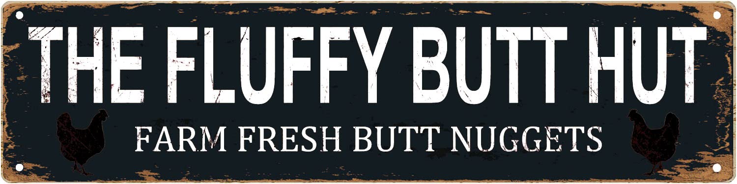 XBGJMY The Fluffy Butt Hut Metal Tin Sign Chicken Farm Fresh Butt Nuggets Eggs Funny Vintage Slim Street Tin Signs 16 x 4 Inch Wall Art Decor Iron Poster for Home Farmhouse Bar Cafe Garage Gifts