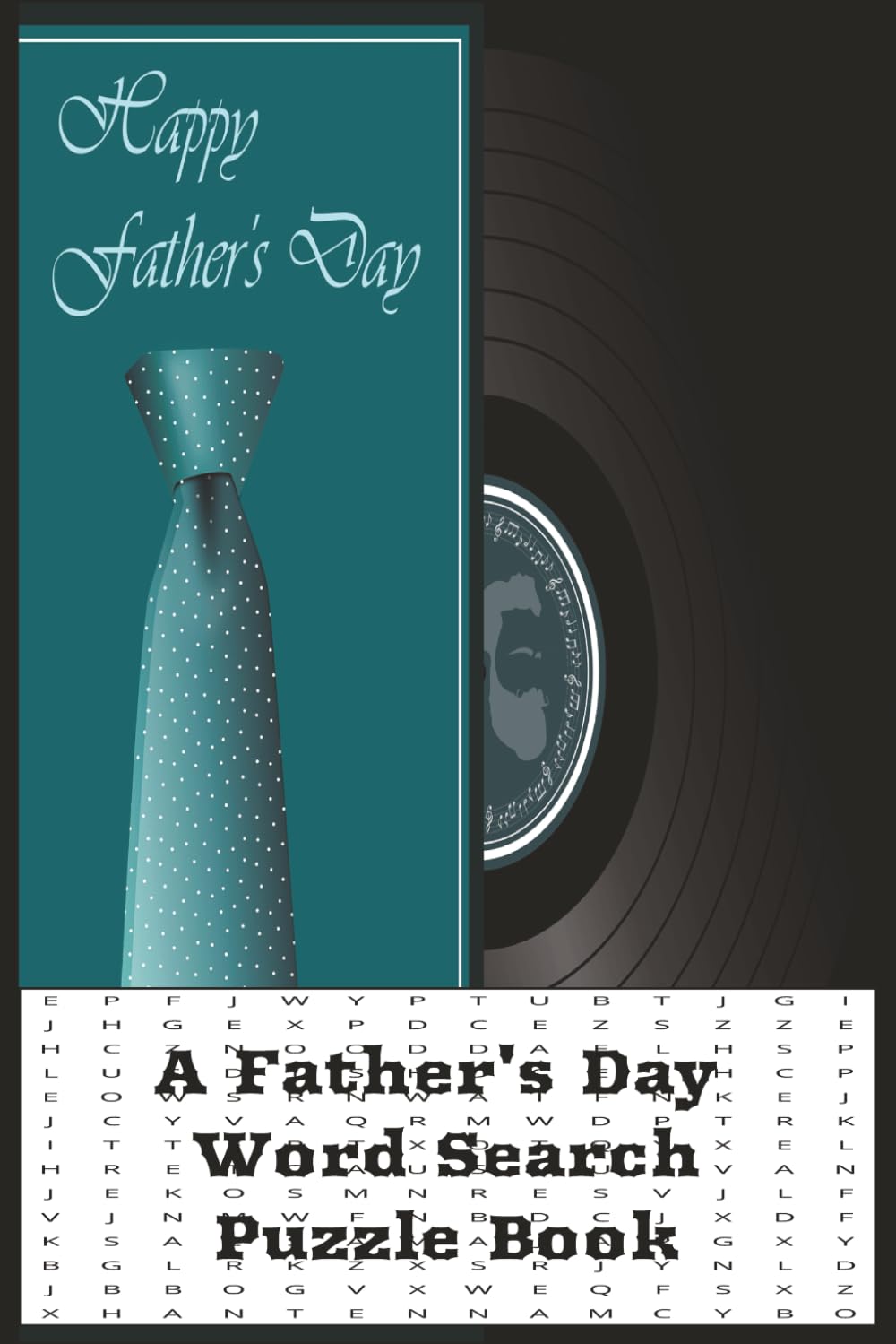 Father's Day Word Search Puzzle Book: A Heartwarming Collection of Word Search Puzzles Celebrating Dads Family Memories Fatherhood Life Lessons and ... Children | 6x9in. 110 Pages | 50+ Puzzles.