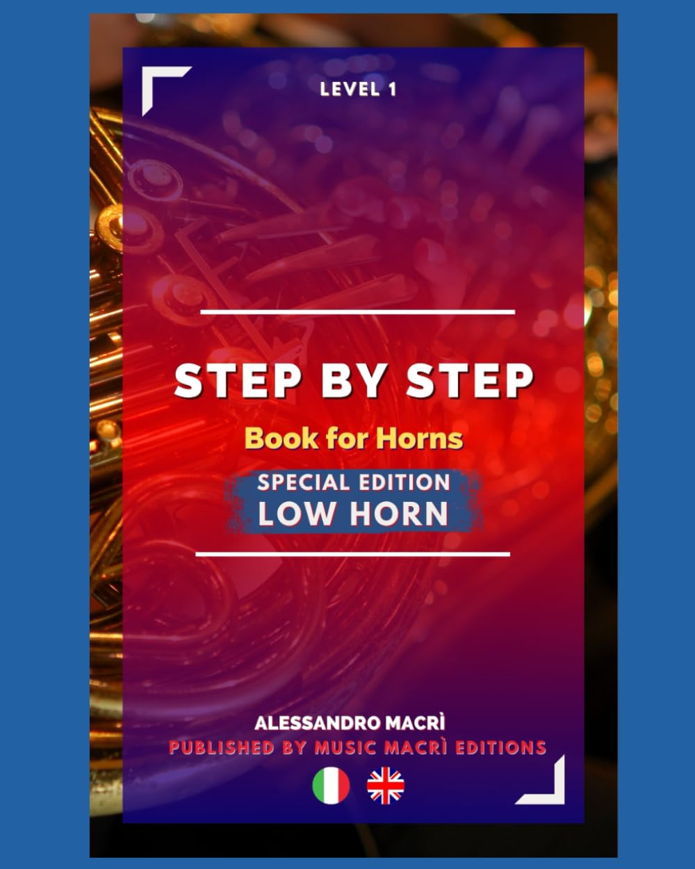 STEP by STEP Book for Horns SPECIAL EDITION Low Horn Level 1: Italian/English: 3