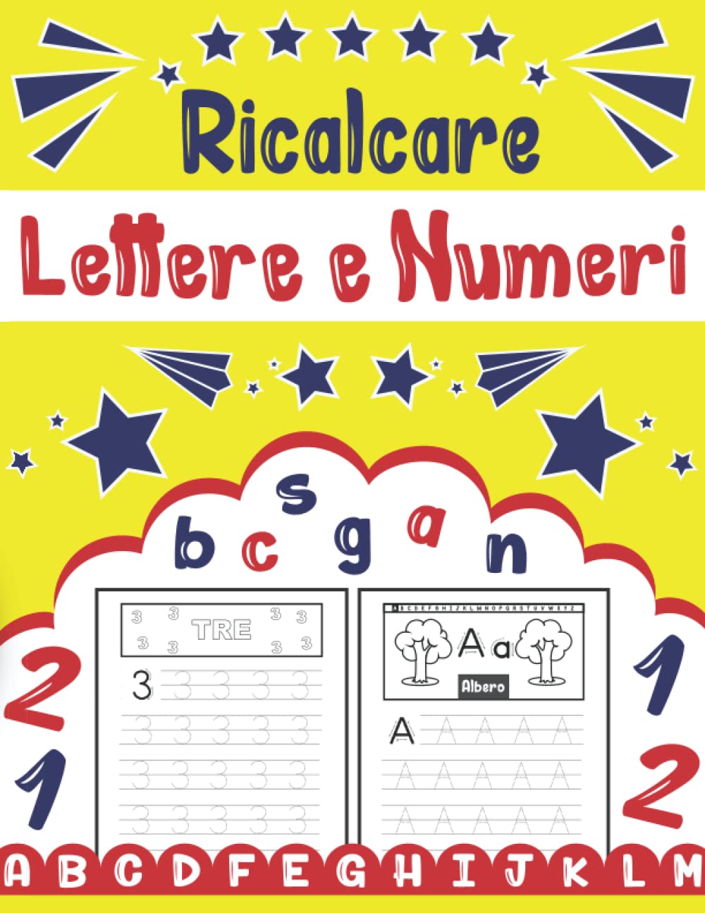 Buy Ricalcare Lettere e Numeri +110 pagine di pratica per imparare l’alfabeto, Imparare a Buy Ricalcare Lettere e Numeri +110 pagine di pratica per imparare l’alfabeto, Imparare a