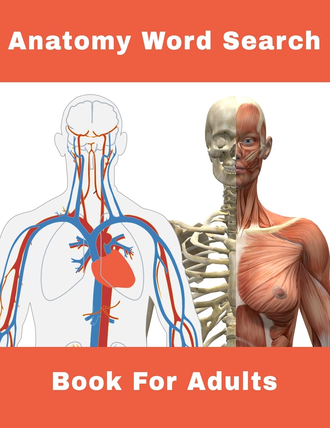 Anatomy Word Search Book For Adults: 124 Large Print Human body Puzzles With Solutions (Medical Word Search Book Series)