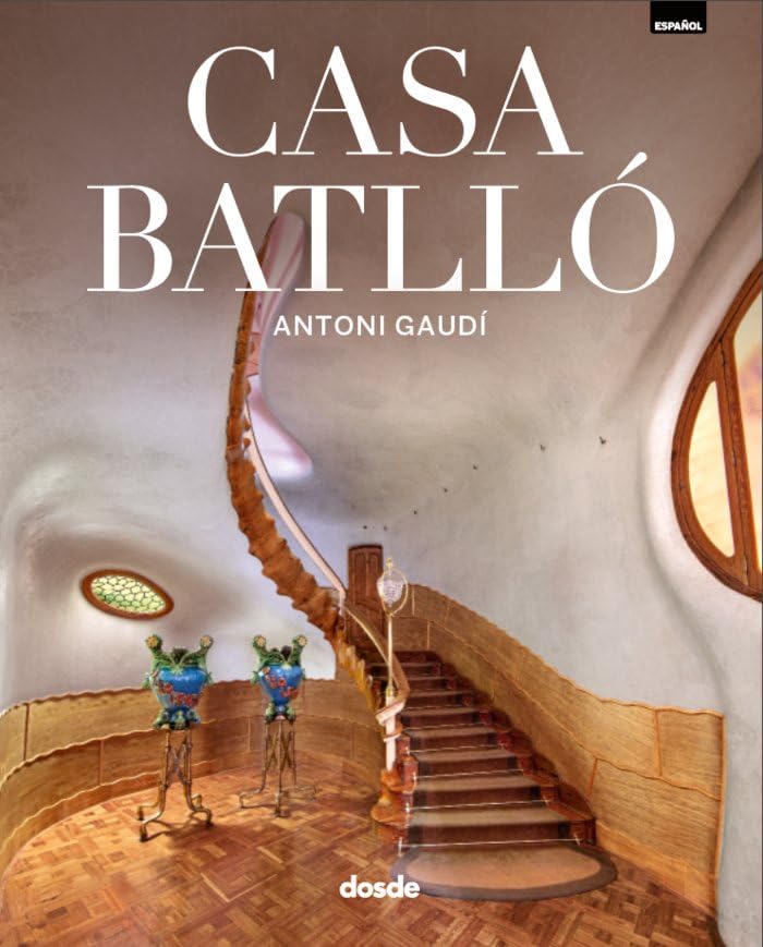 ED. LUJO - CASA BATLLO (ESPAÑOL) (Serie Arquitectura)