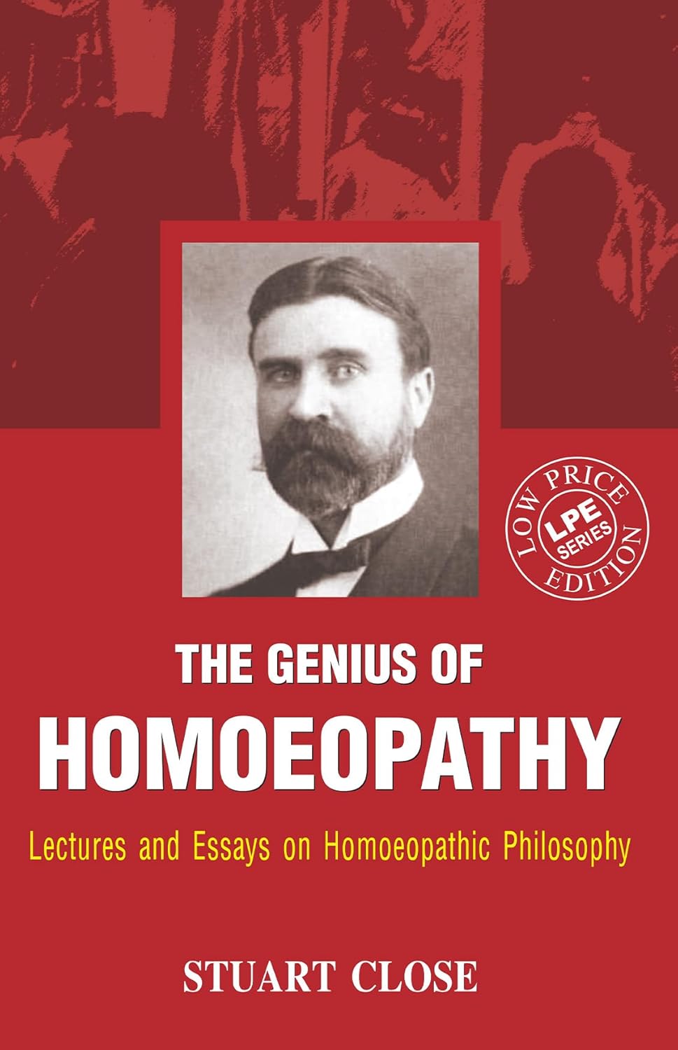 Genius of Homeopathy Lectures and Essays On Homeopathic Philosophy ...