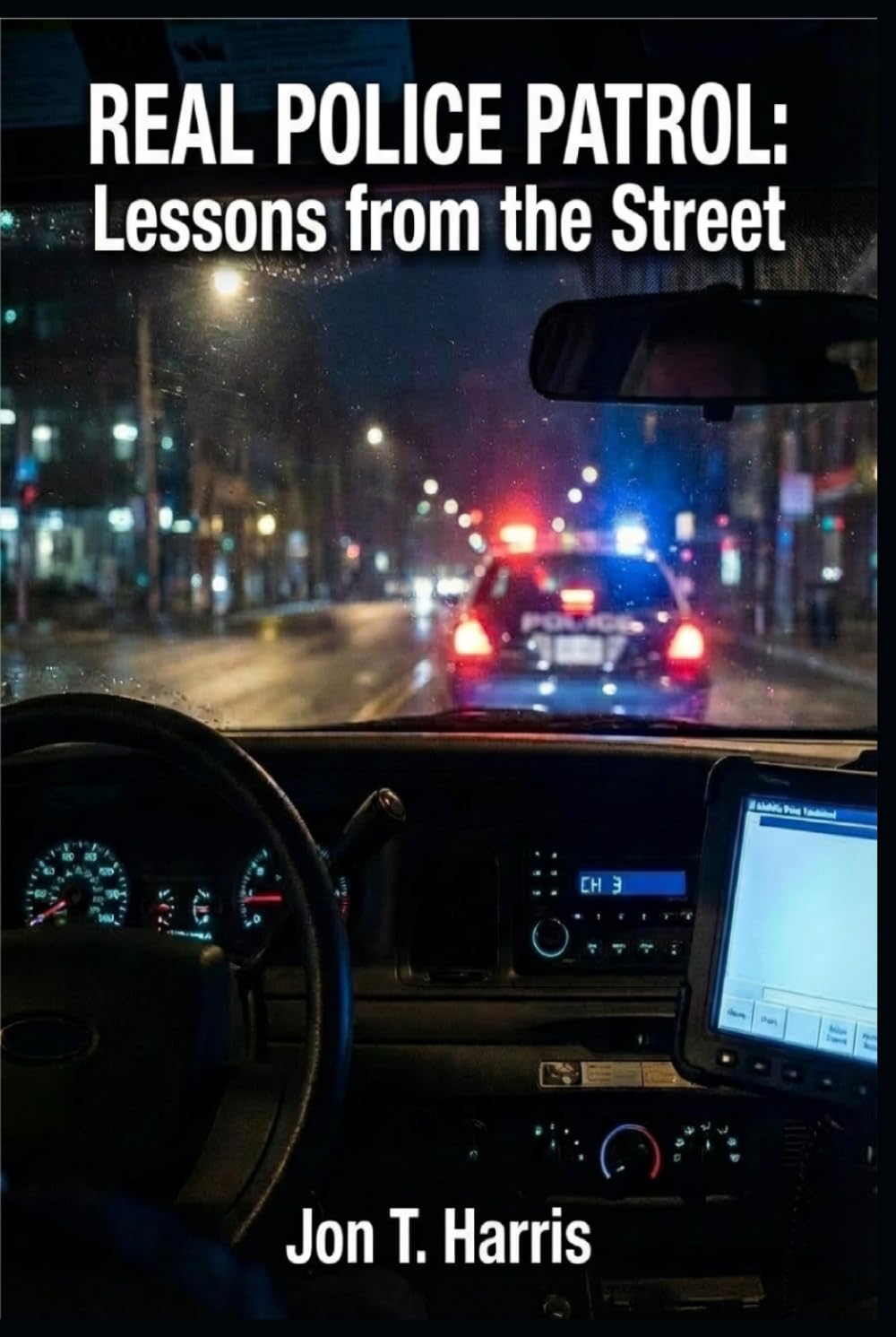 Real Police Patrol: Lessons from the Street
