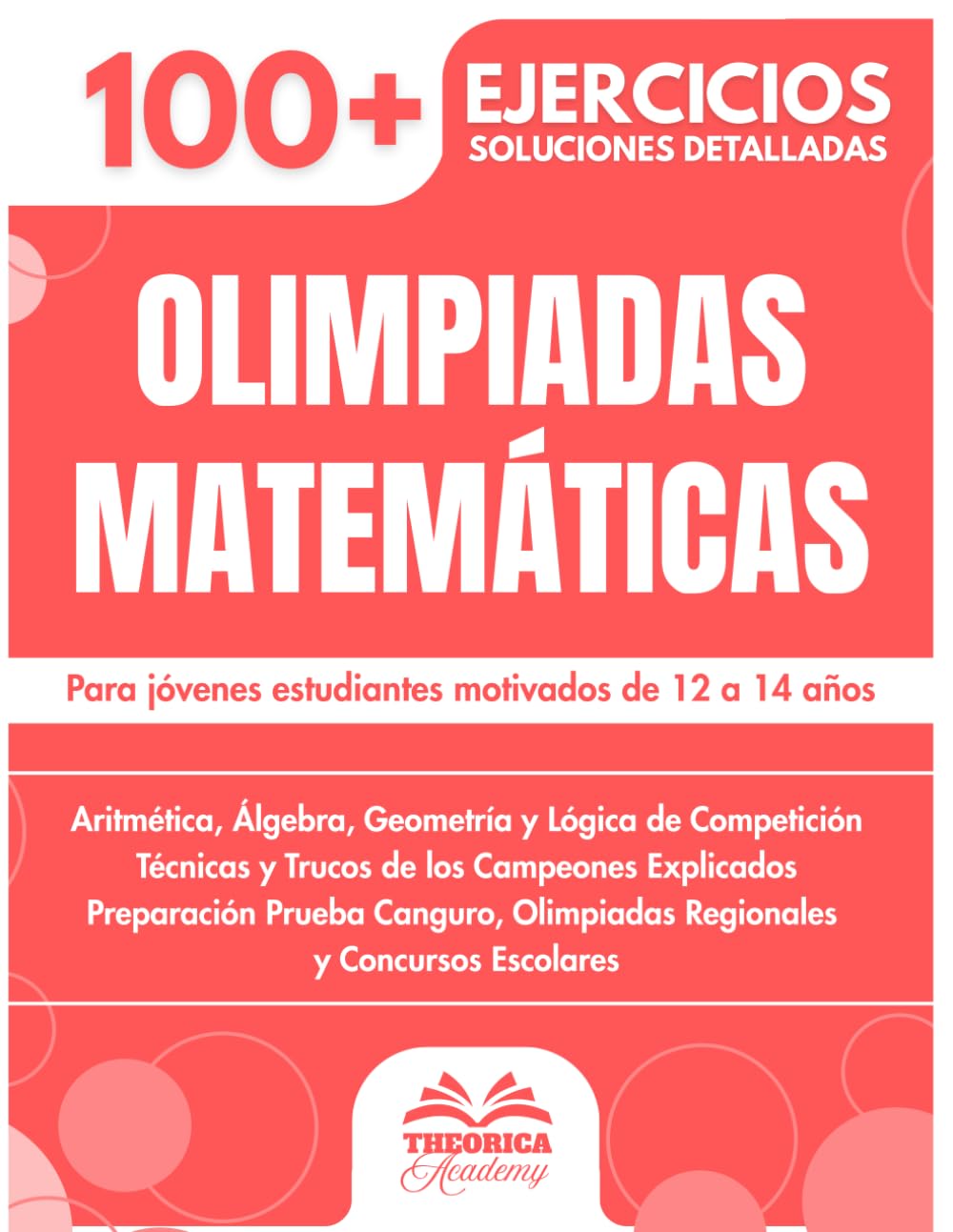 Olimpiadas Matemáticas: 100+ Problemas de Competición para Jóvenes Campeones con Soluciones Detalladas