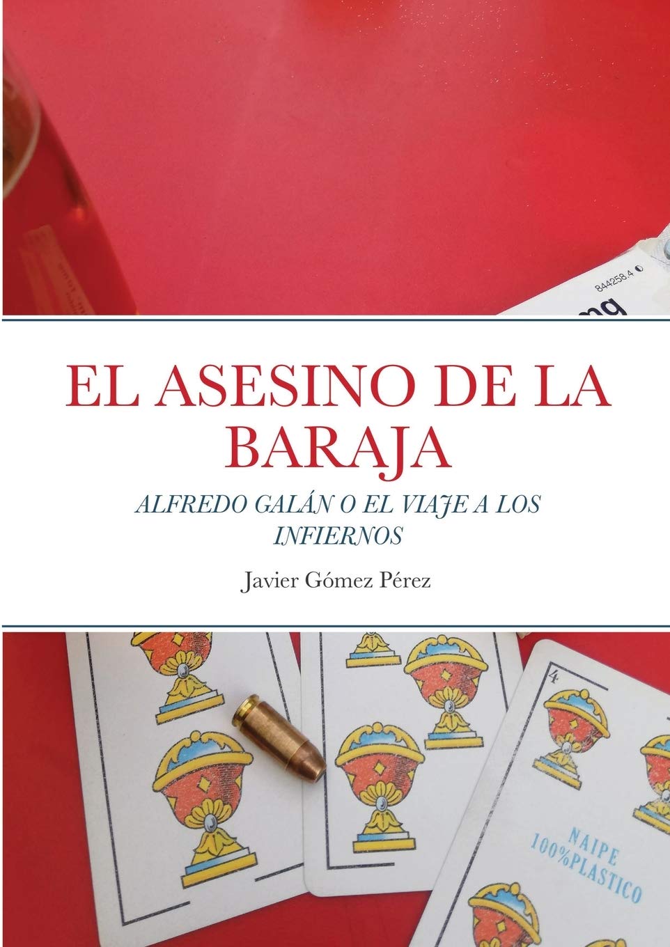 EL ASESINO DE LA BARAJA: ALFREDO GALÁN O EL VIAJE A LOS INFIERNOS