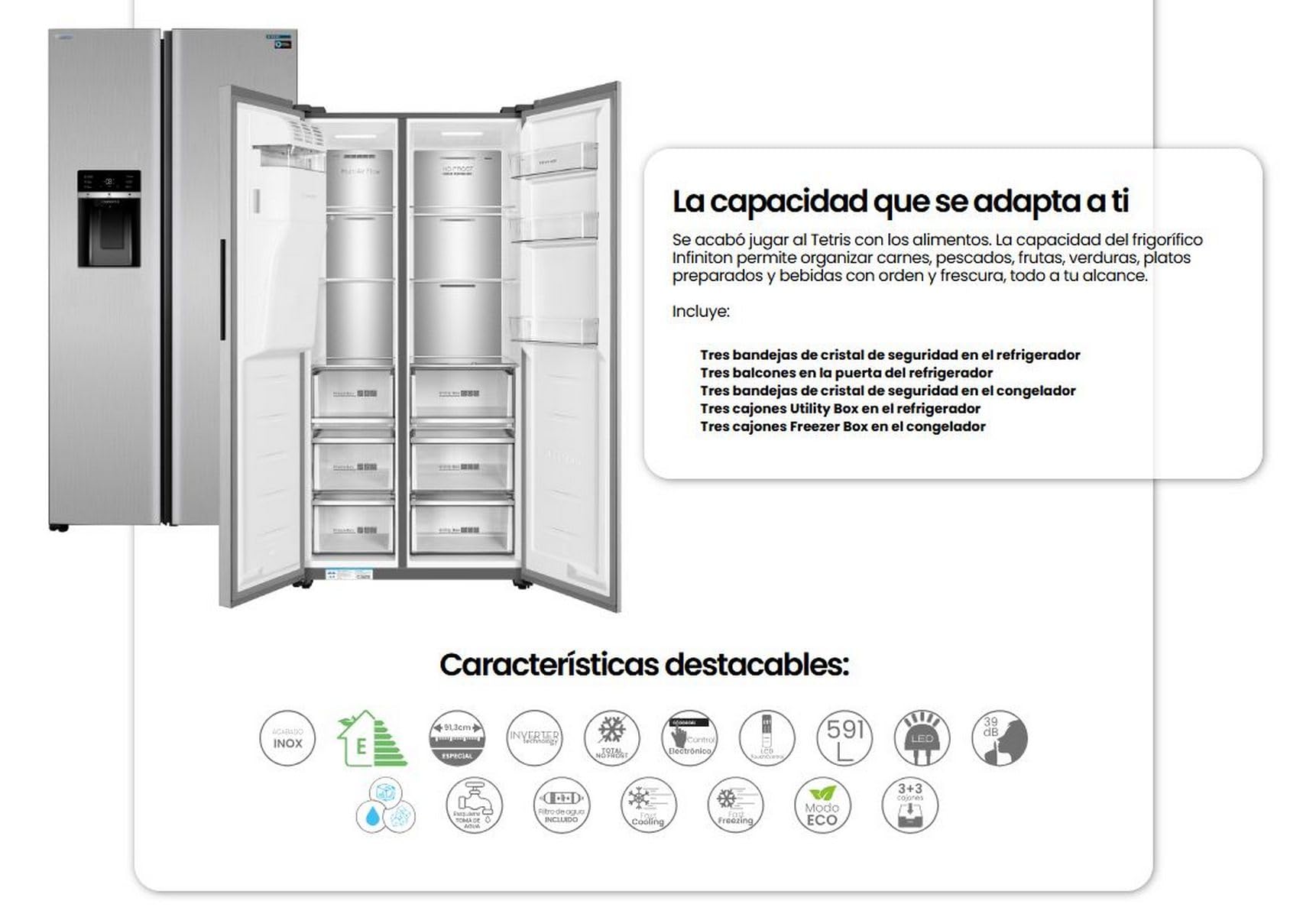 Frigorifico Americano Infiniton SBS-591A85XEI, 591 Litros, Total No Frost, E, Dispensador de Agua e Hielo requiere toma de agua, Inox Antihuellas, Panjtalla LCD, 39 dB