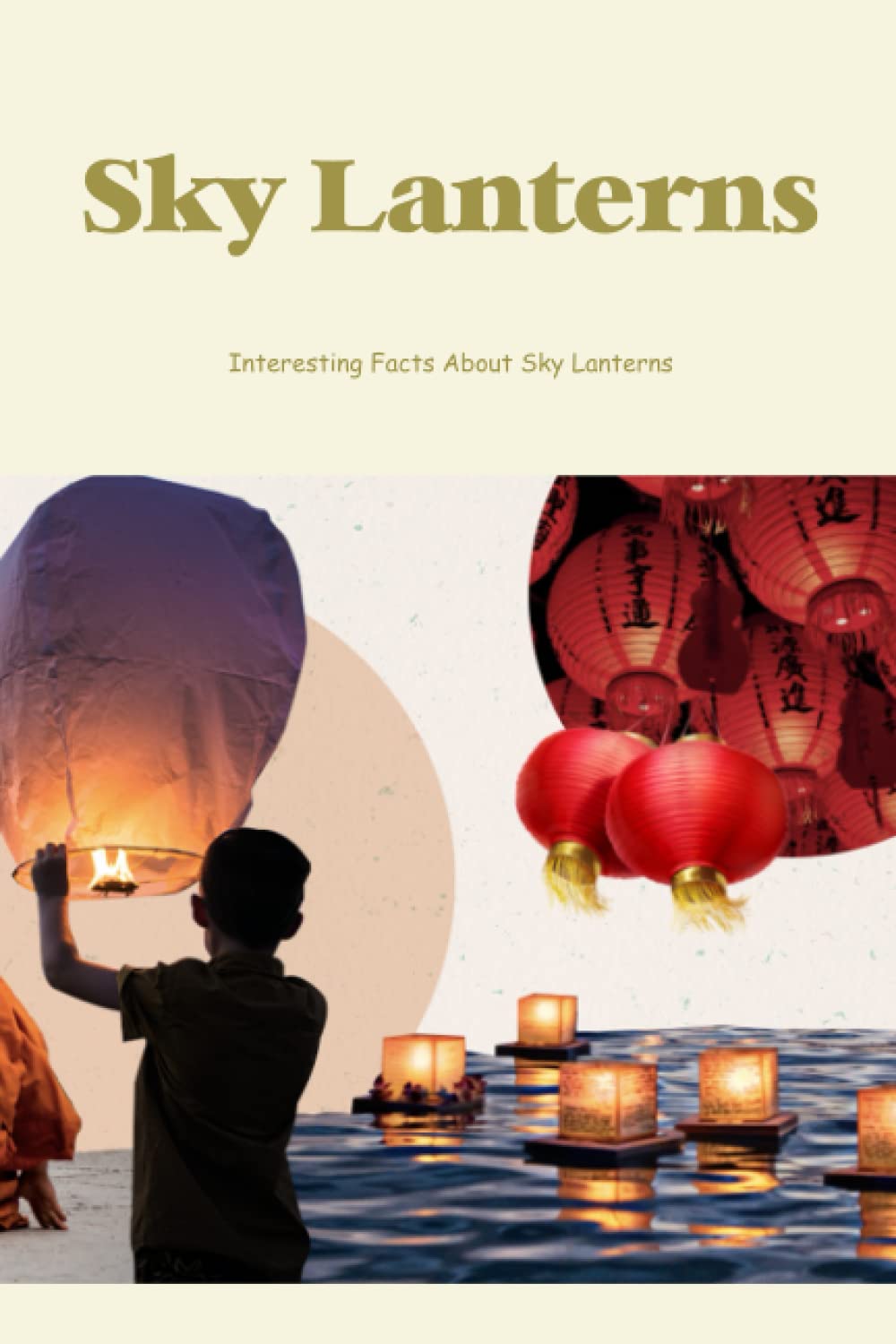Buy Sky Lanterns Interesting Facts About Sky Lanterns All You Need To