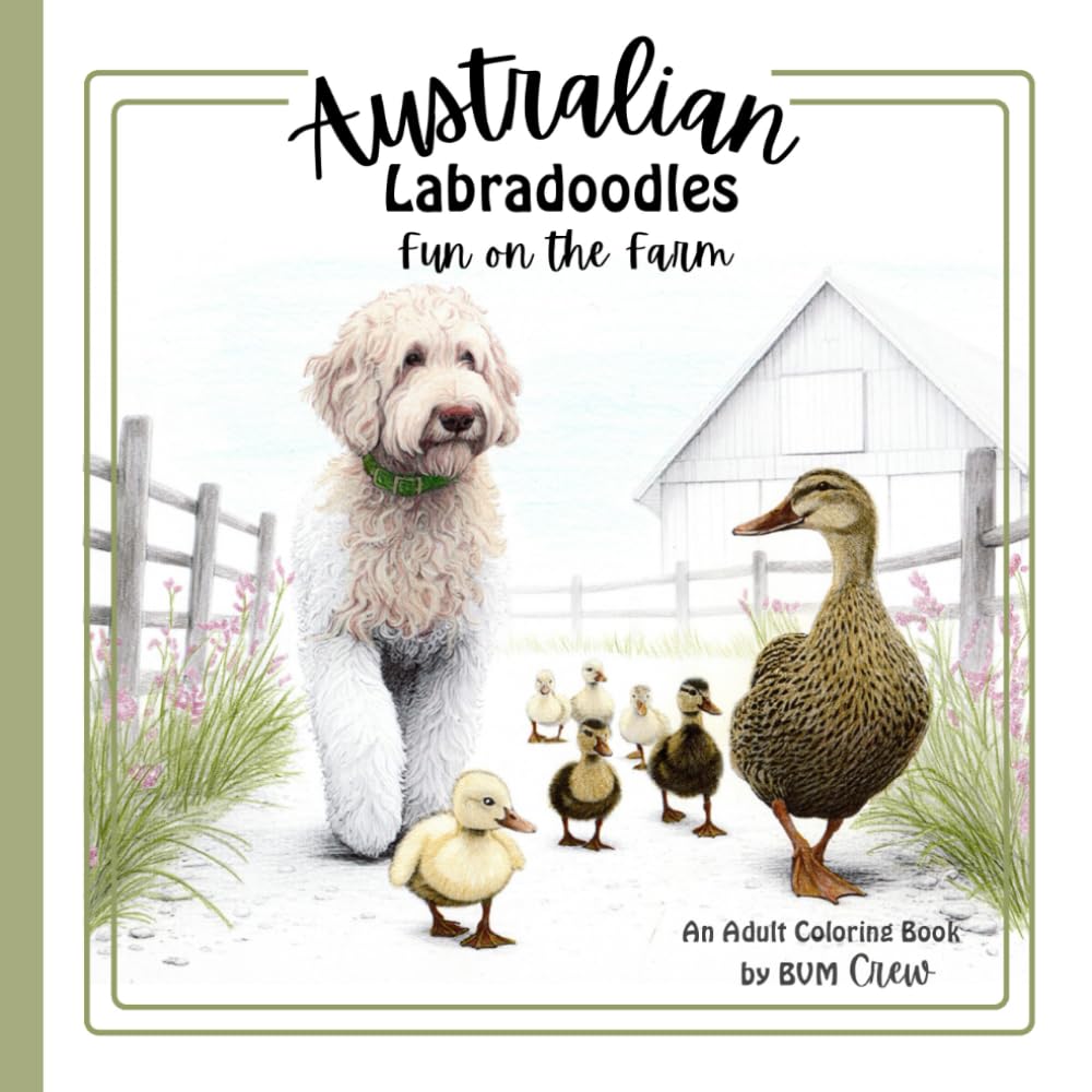 Australian Labradoodles : Fun on the Farm: A Farm-Themed Australian Labradoodle Coloring Book for Relaxation & Creativity